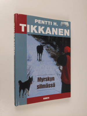 Pentti H. Tikkanen : Myrskyn silmässä