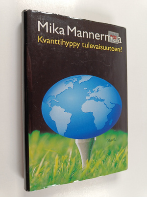 Mika Mannermaa : Kvanttihyppy tulevaisuuteen