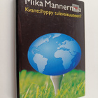 Mika Mannermaa : Kvanttihyppy tulevaisuuteen - pikkukuva 1