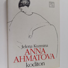 Jelena Kuzmina : Anna Ahmatova, koditon - pikkukuva 1