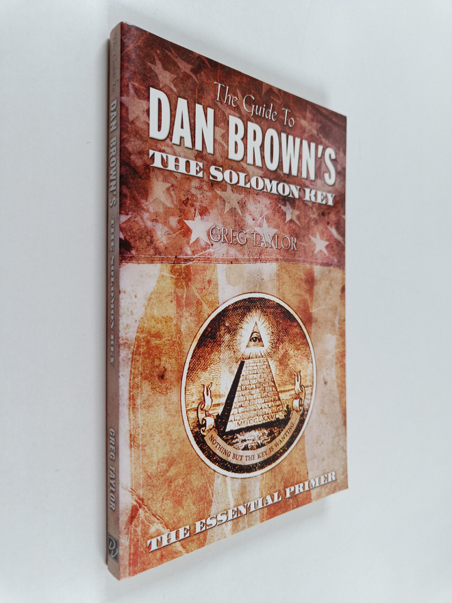 Greg Taylor : The Guide to Dan Brown's The Solomon Key