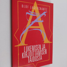 Olof Lagercrantz : Lukemisen ja kirjoittamisen taidosta - pikkukuva 1