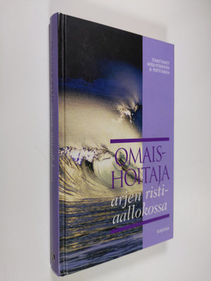 Merja (toim.) Purhonen : Omaishoitaja arjen ristiaallokossa