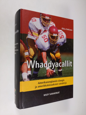 Ilkka Rekiaro : Whaddyacallit : Amerikanenglannin slangin...