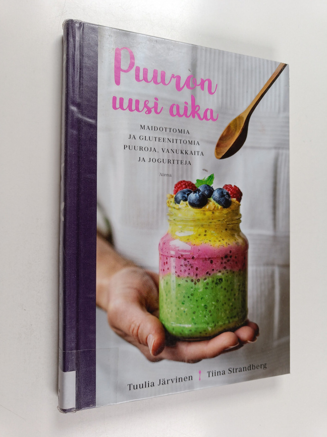 Tuulia Järvinen : Puuron uusi aika : maidottomia ja glute...