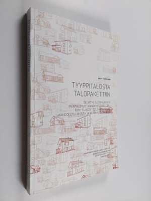 Kaisu Kammonen : Tyyppitalosta talopakettiin  : selvitys ...