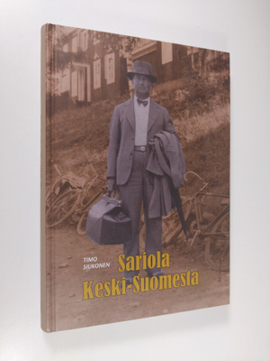 Timo Siukonen : Sariola Keski-Suomesta : humanistinen pan...