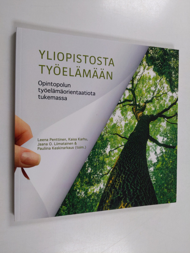 Yliopistosta työelämään : opintopolun työelämäorientaatio...