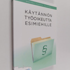 Markus Äimälä : Käytännön työoikeutta esimiehille - pikkukuva 1