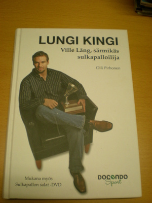 Olli Pirhonen: Lungi kingi - Ville Lång, särmikäs sulkapallo