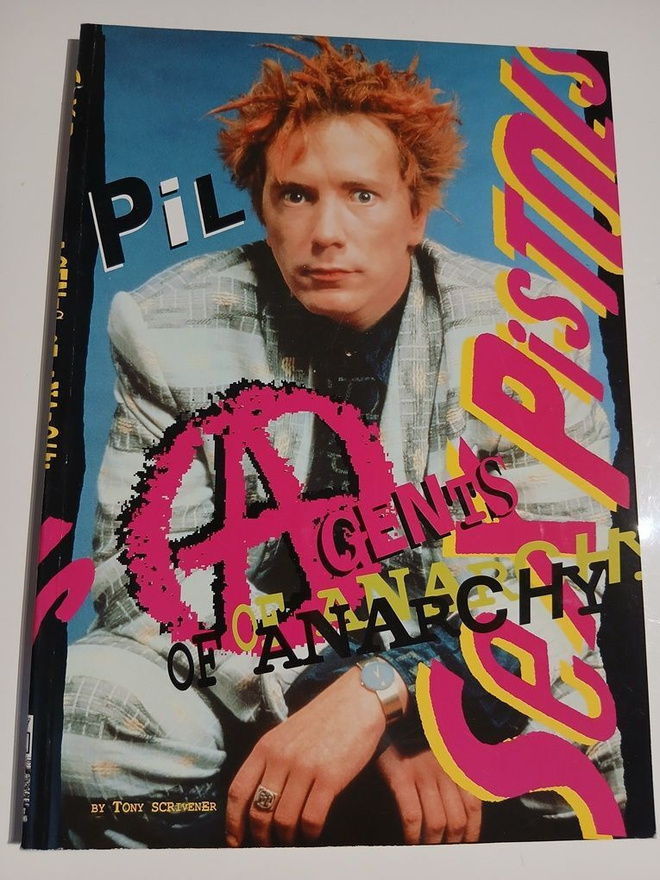 Tony Scrivener: Sex Pistols - Agents Of Anarchy