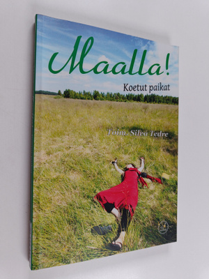 Maalla! Koetut paikat