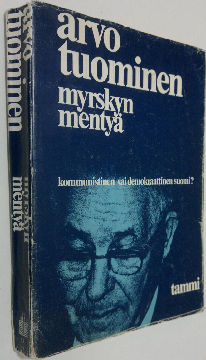 Arvo Tuominen : Myrskyn mentyä (signeerattu) : Kommunisti...