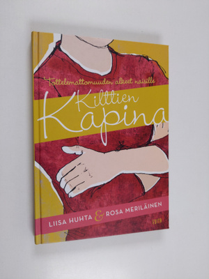 Liisa Huhta : Kilttien kapina : tottelemattomuuden alkeet...