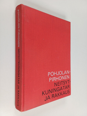 Ursula Pohjolan-Pirhonen : Neitsytkuningatar ja rakkaus