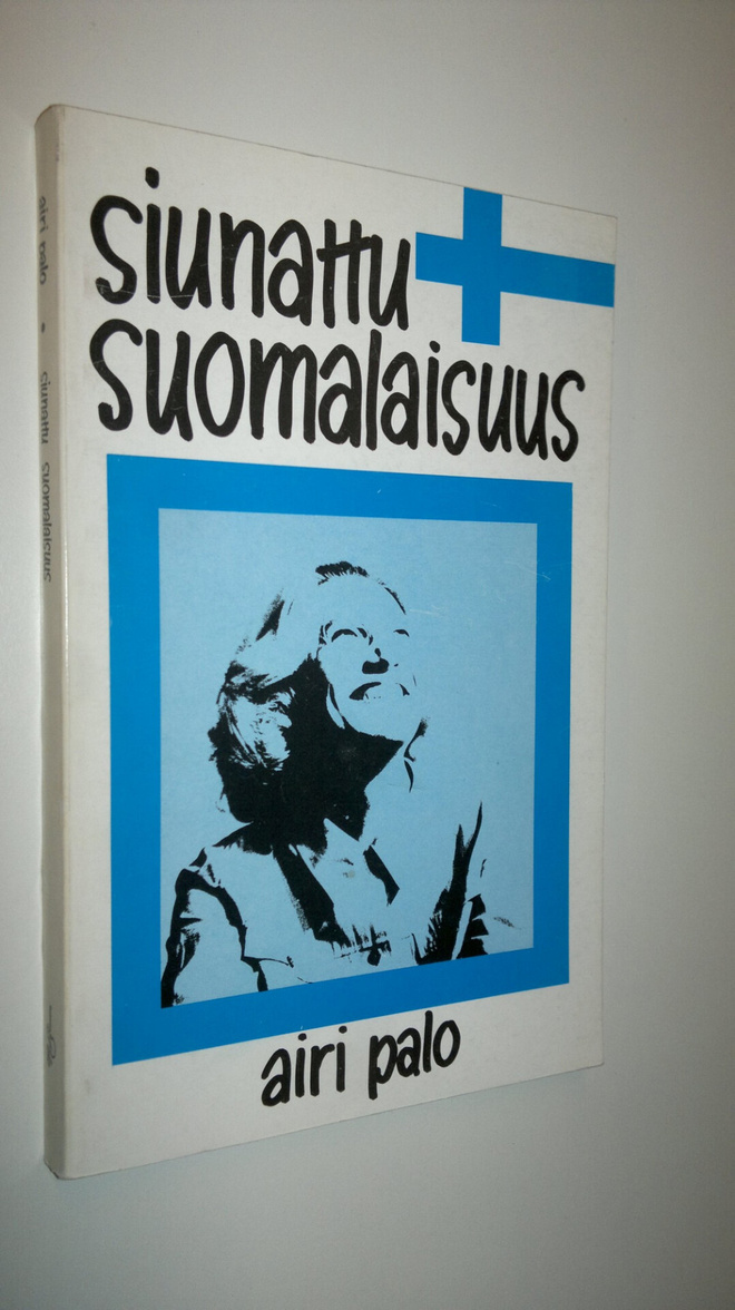 Airi Palo : Siunattu suomalaisuus
