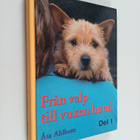 Åsa Ahlbom : Från valp till vuxen hund Del 1 - pikkukuva 1