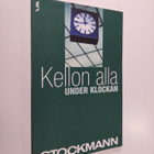 Laura (toim.) Puromies : Kellon alla = Under klockan - pikkukuva 1
