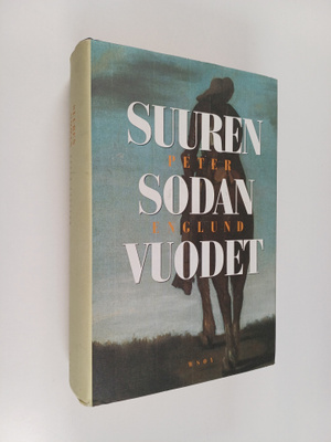 Peter Englund : Suuren sodan vuodet