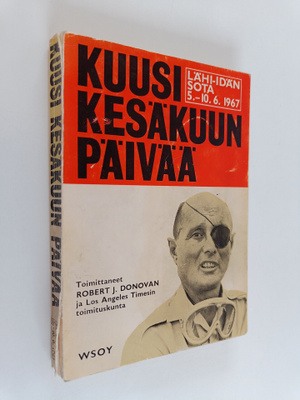 Kuusi kesäkuun päivää : Lähi-idän sota 5. - 10.6.1967