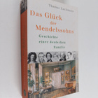 Thomas Lackmann : Das Gluck der Mendelssohns - Geschichte... - pikkukuva 1
