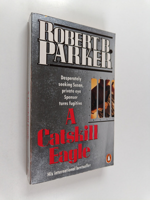 Robert B. Parker : A Catskill Eagle - A Spenser Novel