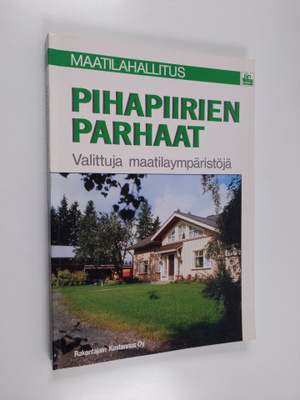 Pihapiirien parhaat : valittuja maatilaympäristöjä