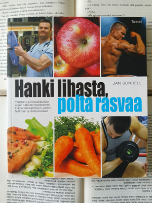 Jan Sundell - Hanki lihasta, polta rasvaa (nid.)