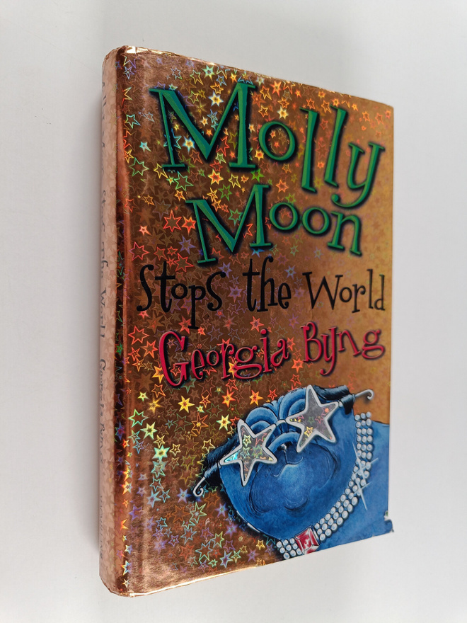 Georgia Byng : Molly Moon stops the world