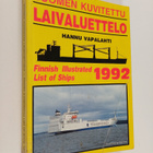 Hannu Vapalahti : Suomen kuvitettu laivaluettelo 1992 =  ... - pikkukuva 1