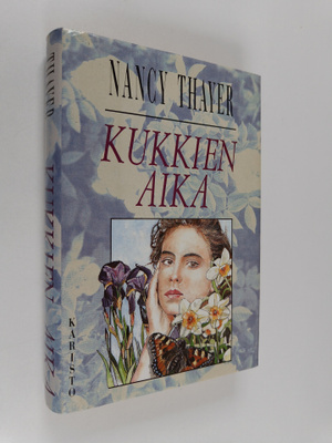 Nancy Thayer : Kukkien aika