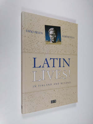 Tapio Helen : Latin lives! : in Finland and beyond