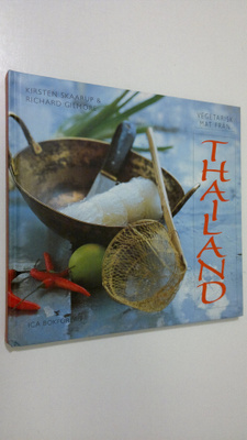 Kirsten Skaarup : Vegetarisk mat från Thailand