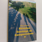 Tuija Lehtonen : Kävellen Santiago de Compostelaan - matk... - pikkukuva 1