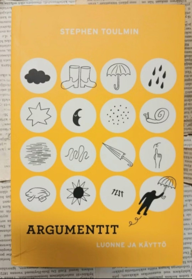 Stephen Toulmin - Argumentit. Luonne ja käyttö (nid.)