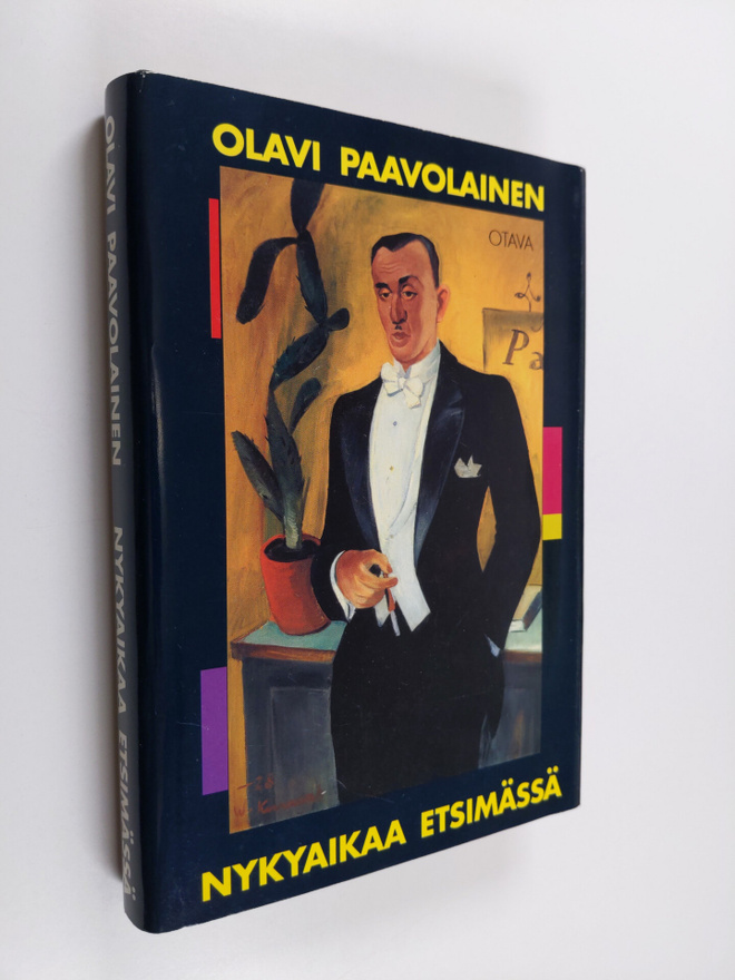 Olavi Paavolainen : Nykyaikaa etsimässä : esseitä ja paki...