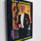 Olavi Paavolainen : Nykyaikaa etsimässä : esseitä ja paki... - pikkukuva 1