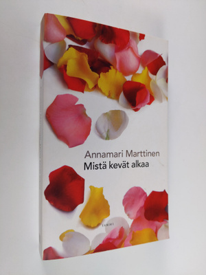 Annamari Marttinen : Mistä kevät alkaa