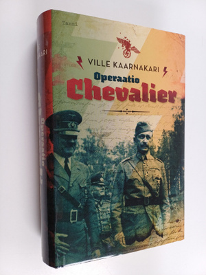 Ville Kaarnakari : Operaatio Chevalier