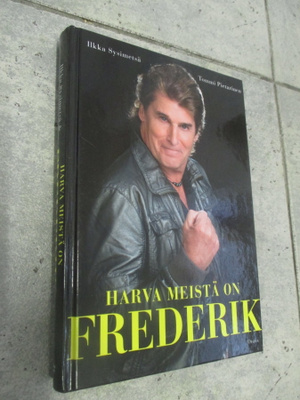HARVA MEISTÄ ON FREDERIK ; SYSIMETSÄ & PIETARINEN