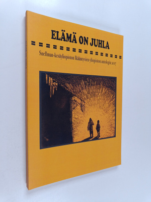 Elämä on juhla : Kertomuksia elämästä - parhaat kansien v...