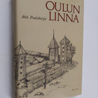 Ahti Paulaharju : Oulun linna - pikkukuva 1