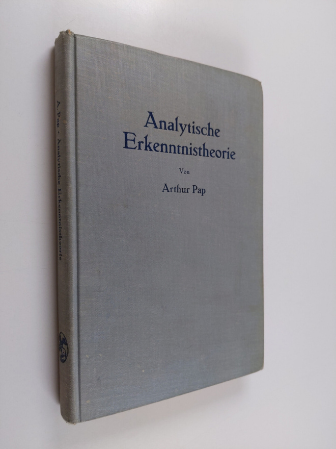 Arthur Pap : Analytische Erkenntnistheorie : kritische ub...