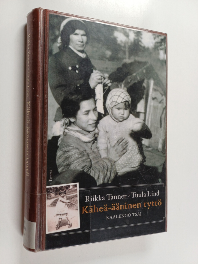 Riikka Tanner ym. : Käheä-ääninen tyttö = Kaalengo tsaj