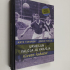 Arto Teronen ym. : Urheilun valoja ja varjoja : kiveen ha... - pikkukuva 1