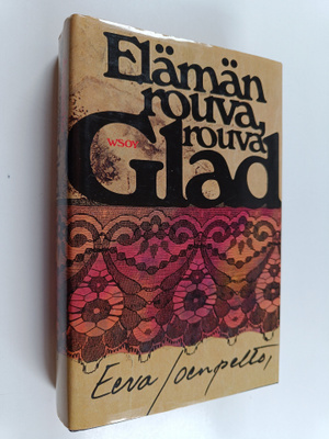 Eeva Joenpelto : Elämän rouva, rouva Glad