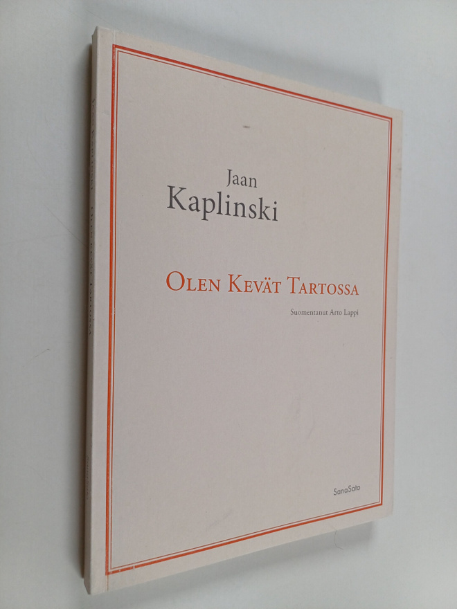 Jaan Kaplinski : Olen kevät Tartossa