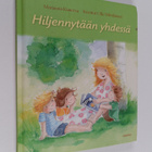 Marjaana Kanerva : Hiljennytään yhdessä - pikkukuva 1