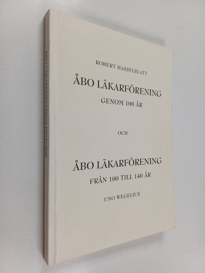 Robert Hasselblatt : Åbo läkarförening genom 100 år