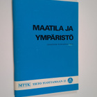 Maatila ja ympäristö : säästävän tuotannon opas - pikkukuva 1